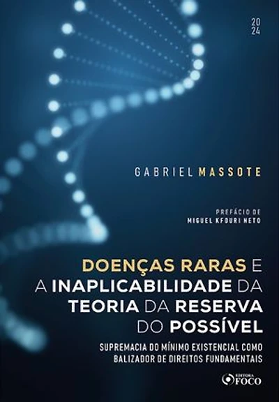 Doenças Raras e a Inaplicabilidade da Teoria da Reserva do Possível: supremacia do mínimo existencial como balizador de direitos fundamentais
