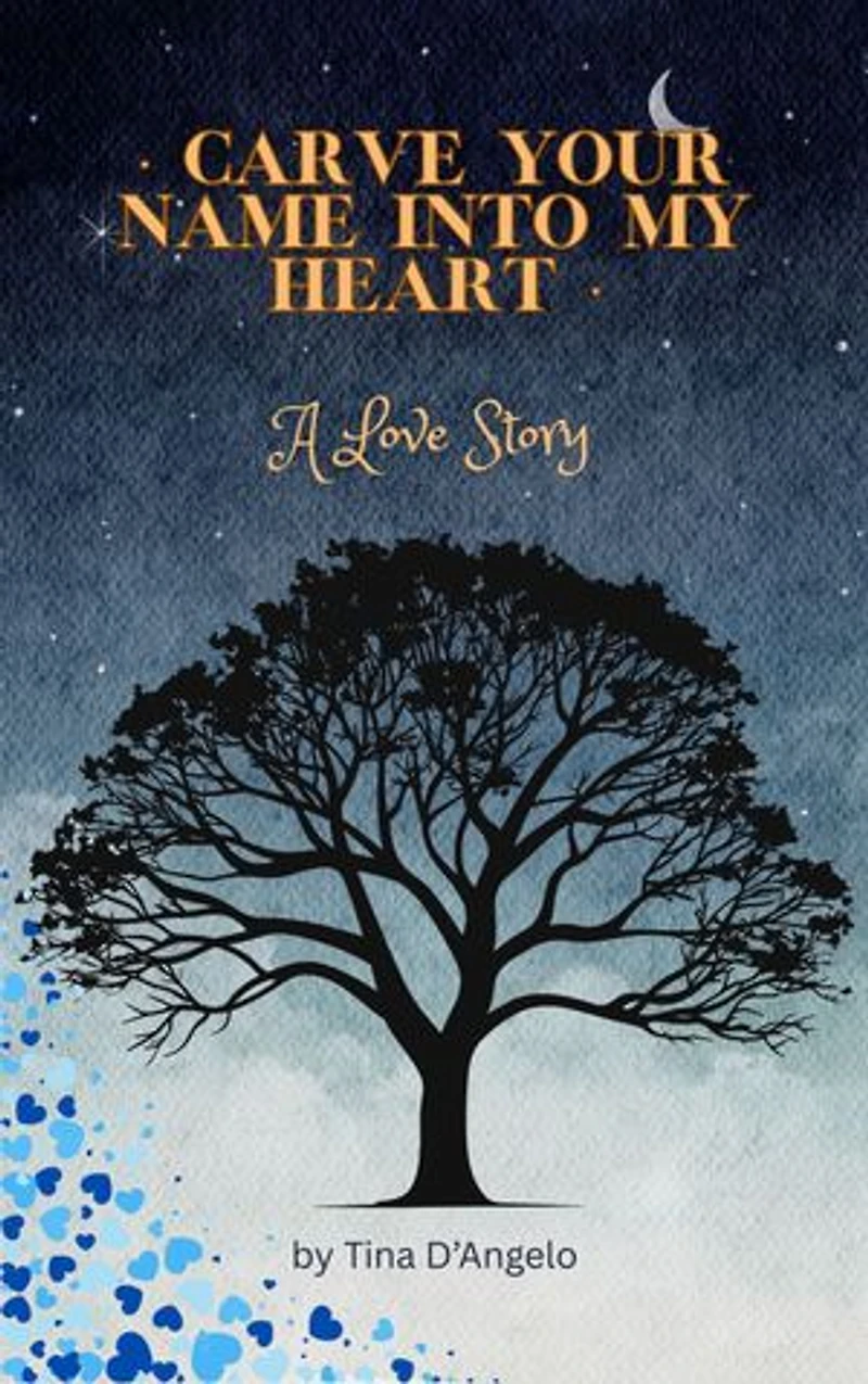 Carve Your Name Into My Heart: A Love Story