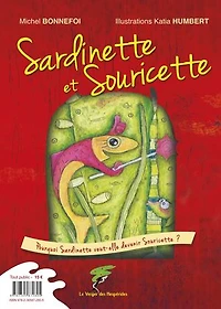 Sardinette et Souricette, Souricette et Sardinette: Un livre jeunesse à double entrée