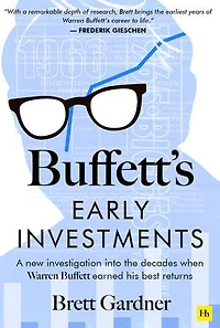Buffett's Early Investments: A new investigation into the decades when Warren Buffett earned his best returns