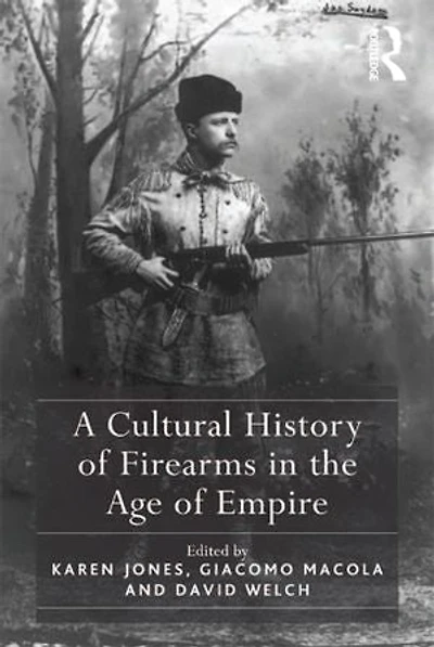 A Cultural History of Firearms the Age Empire