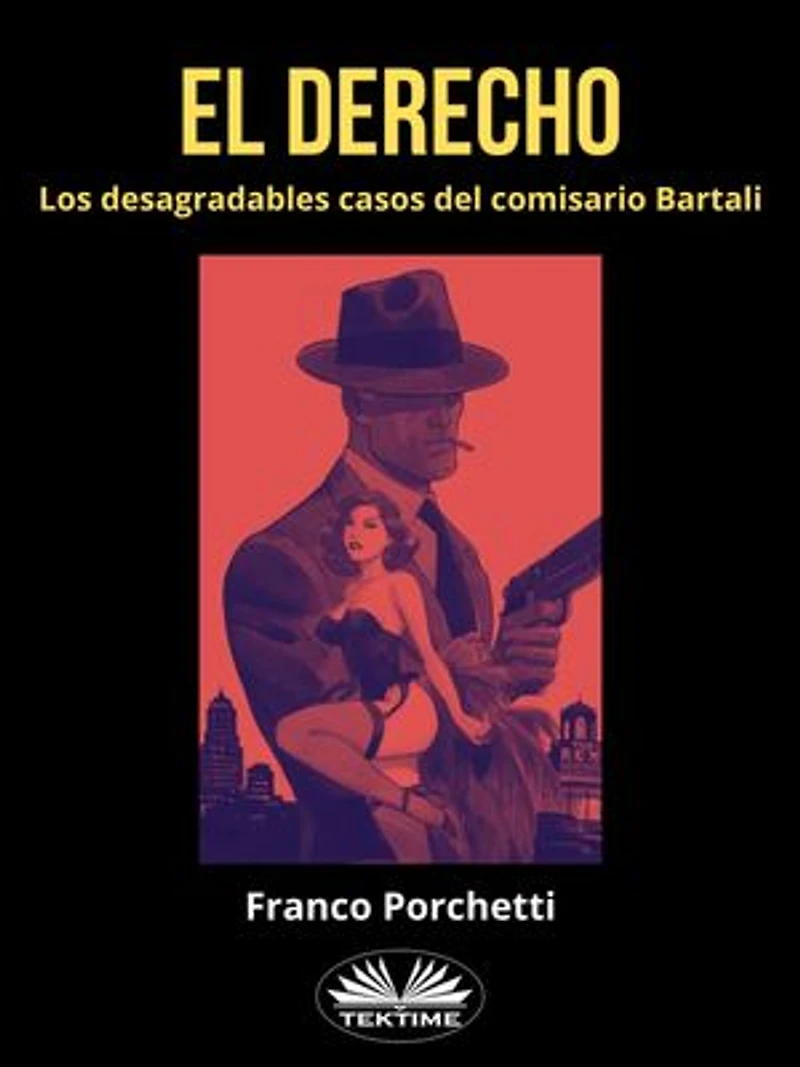 El Derecho: Los Desagradables Casos Del Comisario Bratali