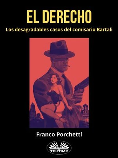 El Derecho: Los Desagradables Casos Del Comisario Bratali