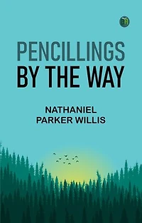 Pencillings by the Way