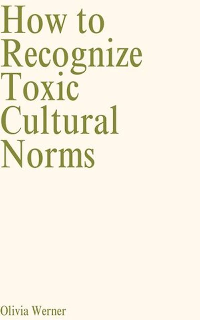 How to Recognize Toxic Cultural Norms
