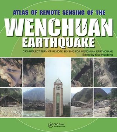 Atlas of Remote Sensing the Wenchuan Earthquake