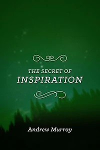 The Secret of Inspiration
