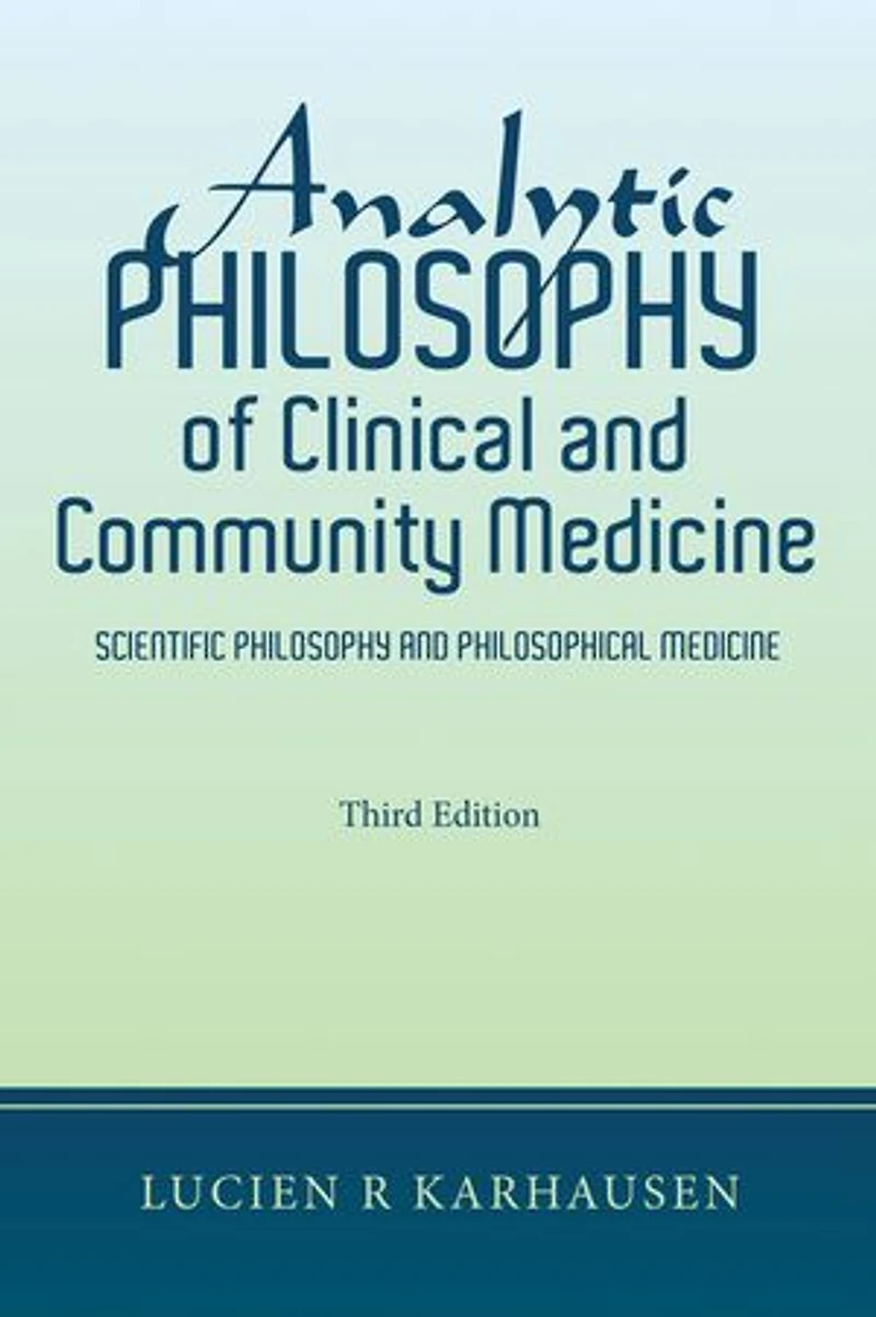 Analytic Philosophy of Clinical and Community Medicine: Scientific Philosophy and Philosophical Medicine