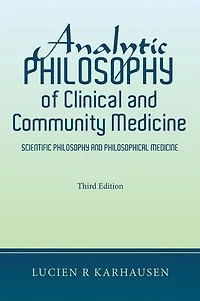 Analytic Philosophy of Clinical and Community Medicine: Scientific Philosophy and Philosophical Medicine