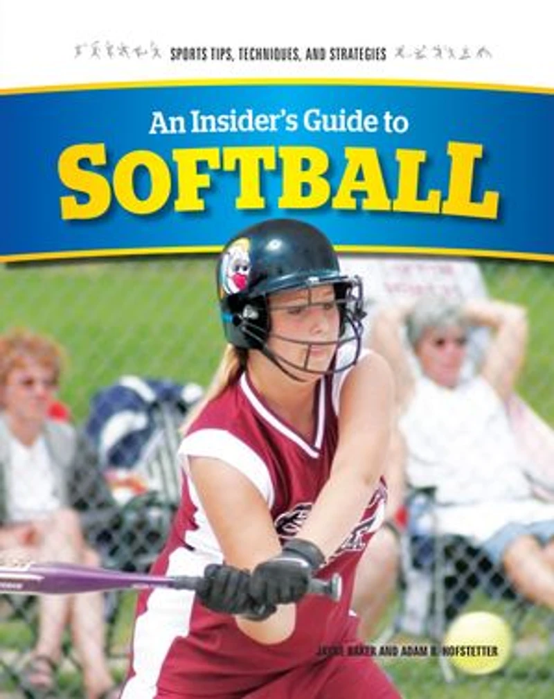 An Insider's Guide to Softball