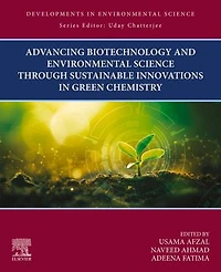 Advancing Biotechnology and Environmental Science Through Sustainable Innovations Green Chemistry