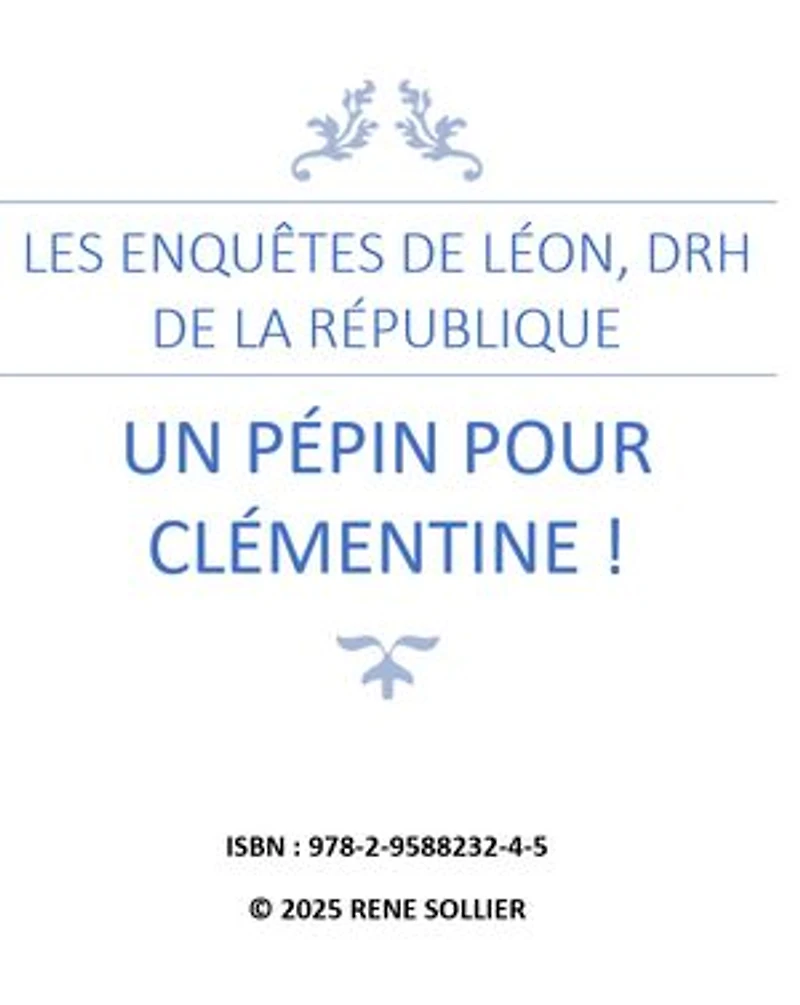 Les Enquêtes de Léon, DRH de la République: Un pépin pour Clémentine