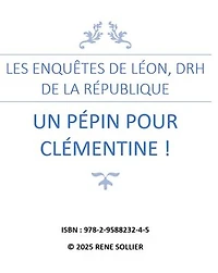 Les Enquêtes de Léon, DRH de la République: Un pépin pour Clémentine