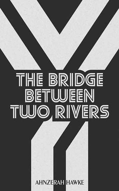 The Bridge Between Two Rivers: Ghosts Never Die, #2