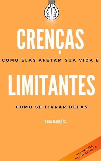 Crenças Limitantes: Como Elas Afetam Sua vida e Como se Livrar Delas