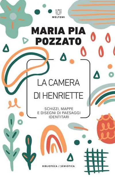 La camera di Henriette: Schizzi, mappe e disegni di paesaggi identitari