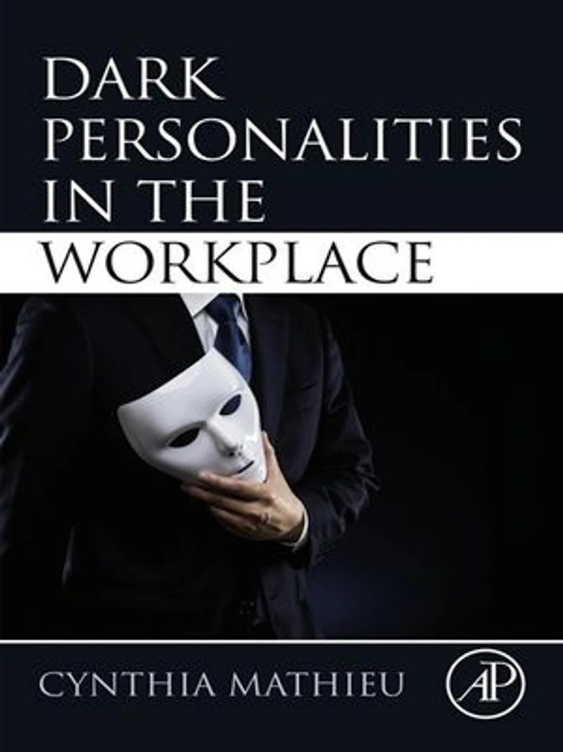 Dark Personalities the Workplace