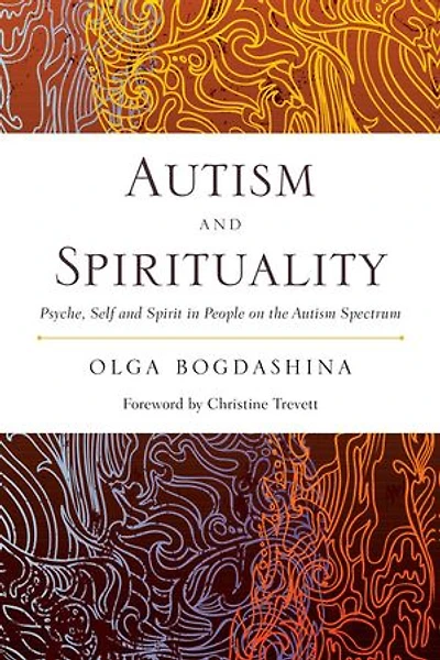 Autism and Spirituality: Psyche, Self Spirit People on the Spectrum