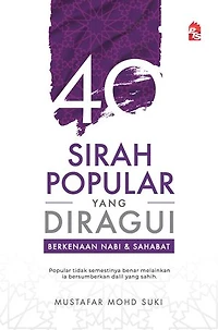 40 Sirah Popular Yang Diragui Berkenaan Nabi & Sahabat