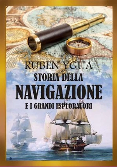 Storia Della Navigazione E I Grandi Esploratori