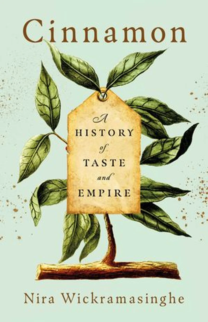 Cinnamon: A History of Taste and Empire