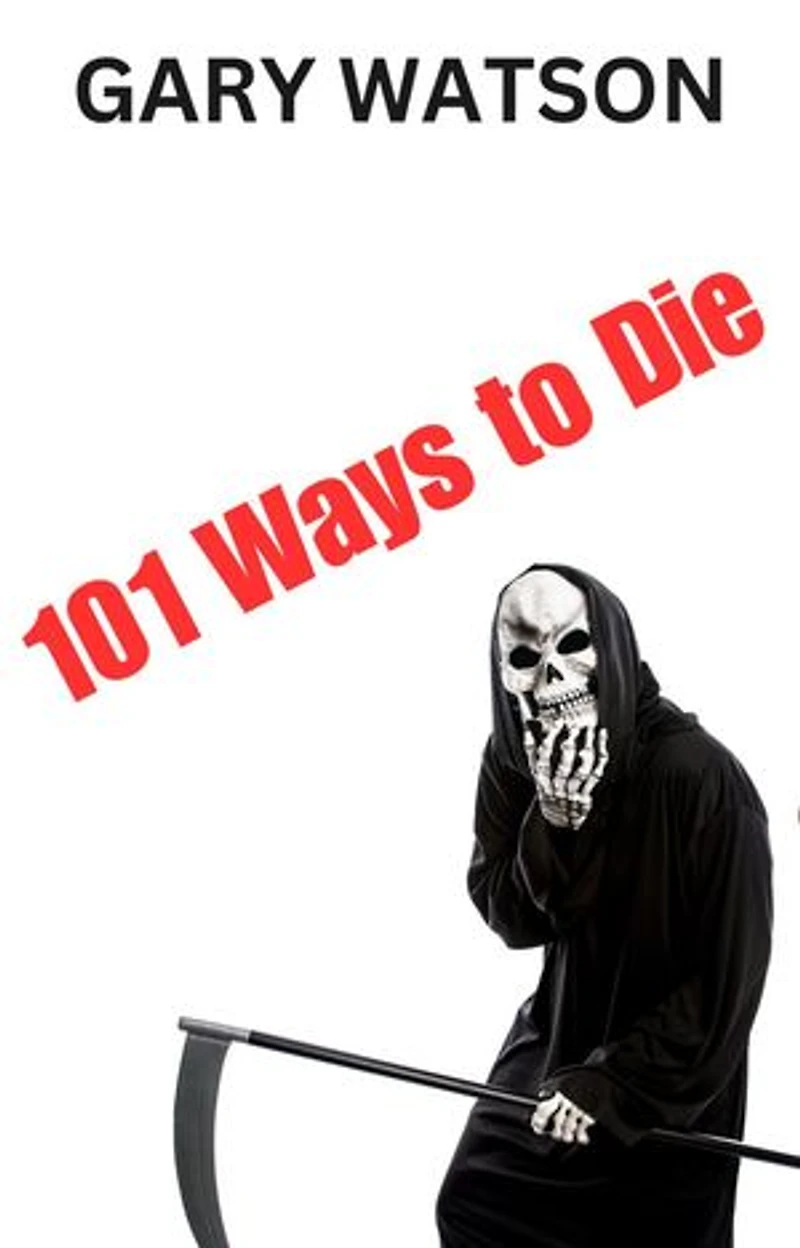 101 Ways to Die: 101 Ways