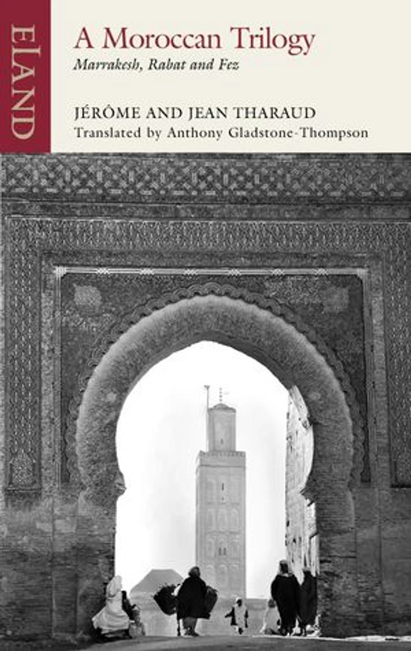 A Moroccan Trilogy: Rabat, Marrakesh And Fez