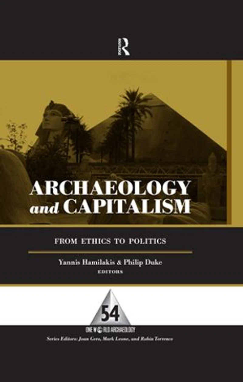 Archaeology and Capitalism: From Ethics to Politics