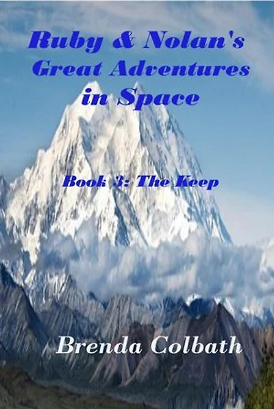 The Keep: Ruby & Nolan's Great Adventures in Space, #3