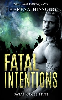 Fatal Intentions (Fatal Cross Live! Book 4)
