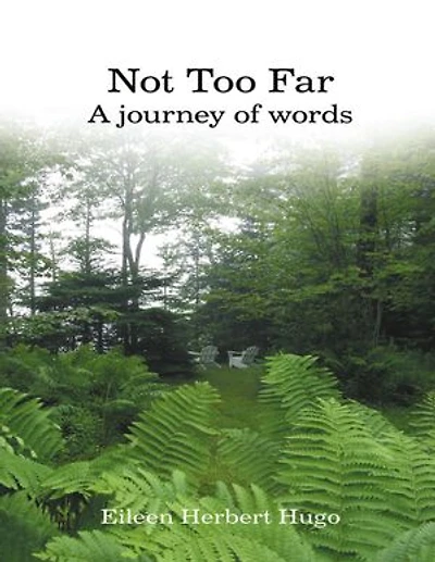 Not Too Far: A Journey of Words