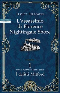 L'assassinio di Florence Nightingale Shore: Primo romanzo della serie I delitti di Mitford