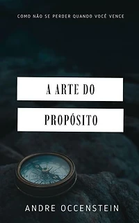 A Arte do Propósito