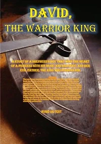 David, the Warrior King: A story of a shepherd’s boy who wins the heart of a princess with his music and bravery, and her evil father, the King, who pursues him.