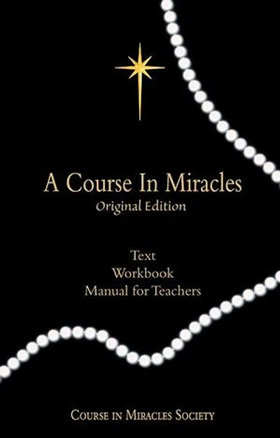 A Course in Miracles Original Edition: Text, Workbook, Manual for Teachers