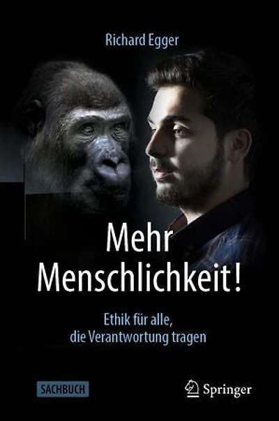 Mehr Menschlichkeit!: Ethik für alle, die Verantwortung tragen