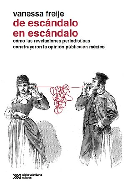 De escándalo en escándalo: Cómo las revelaciones periodísticas construyeron la opinión pública en México