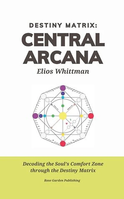 Destiny Matrix: The Central Arcana: Destiny Matrix Chart, #1
