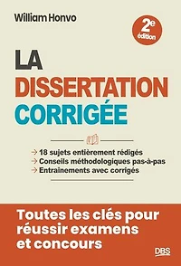 La dissertation corrigée: Toutes les clés pour réussir examens et concours