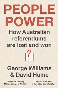 People Power: the history and future of referendum Australia, new ed