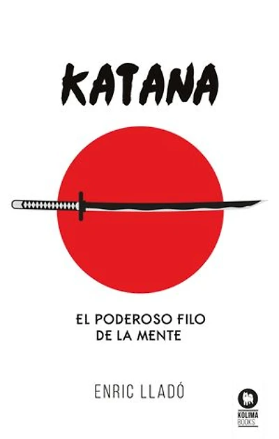 Katana: El poderoso filo de la mente
