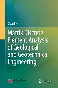 Matrix Discrete Element Analysis of Geological and Geotechnical Engineering