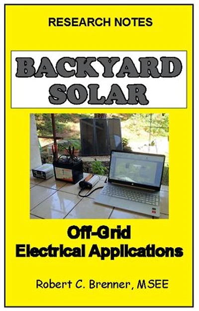 Backyard Solar: Off-Grid Electrical Applications