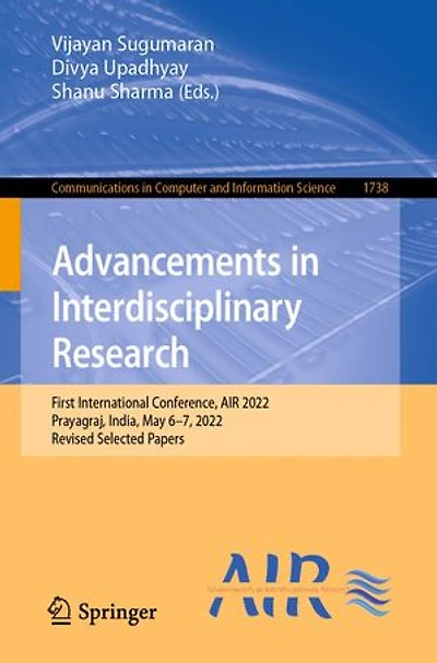 Advancements Interdisciplinary Research: First International Conference, AIR 2022, Prayagraj, India, May 6-7, Revised Selected Papers