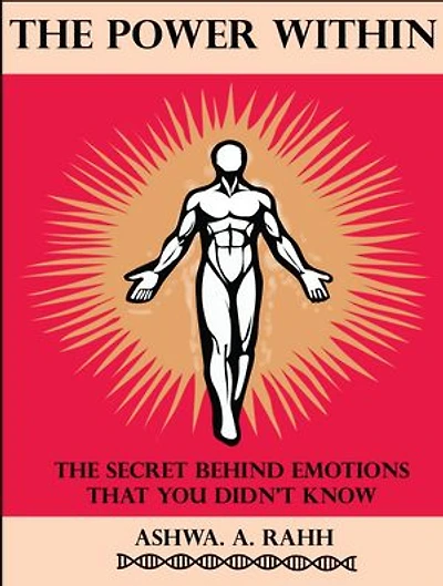 The power within: the secret behind emotions that you didn't know