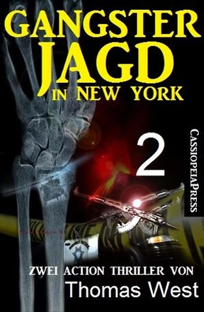 Gangsterjagd in New York 2 - Zwei Action Thriller: Cassiopeiapress Krimi Spannung