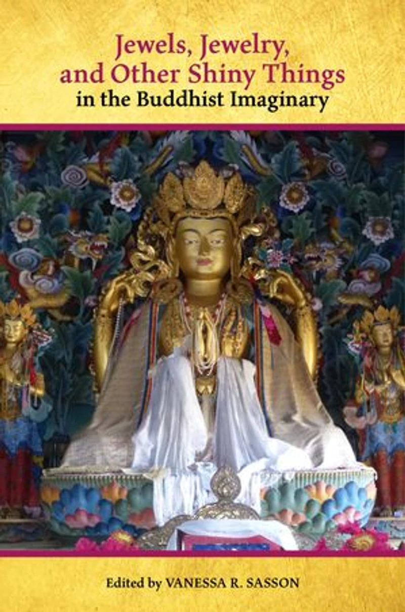 Jewels, Jewelry, And Other Shiny Things The Buddhist Imaginary