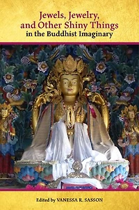 Jewels, Jewelry, And Other Shiny Things The Buddhist Imaginary