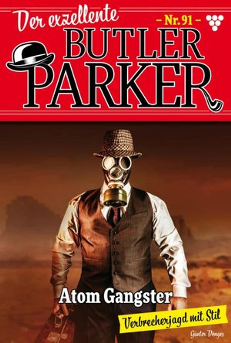 Atom Gangster: Der exzellente Butler Parker 91 – Kriminalroman