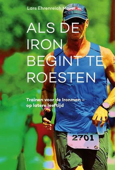 Als de iron begint te roesten: Trainen voor de Ironman – op latere leeftijd